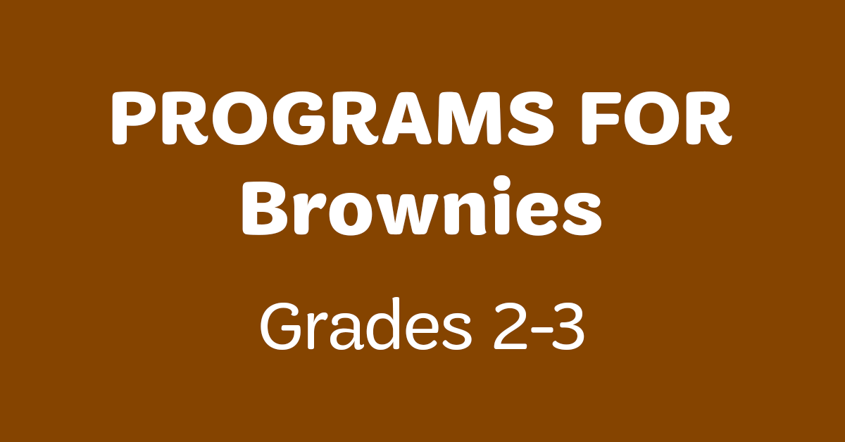 Programs for Brownies (Grades 2-3)