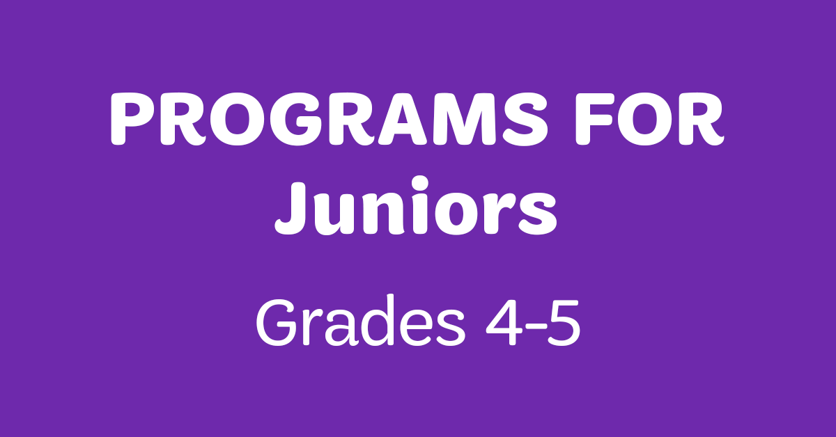 Programs for Juniors (Grades 4-5)